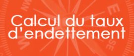 Calcul votre endettement